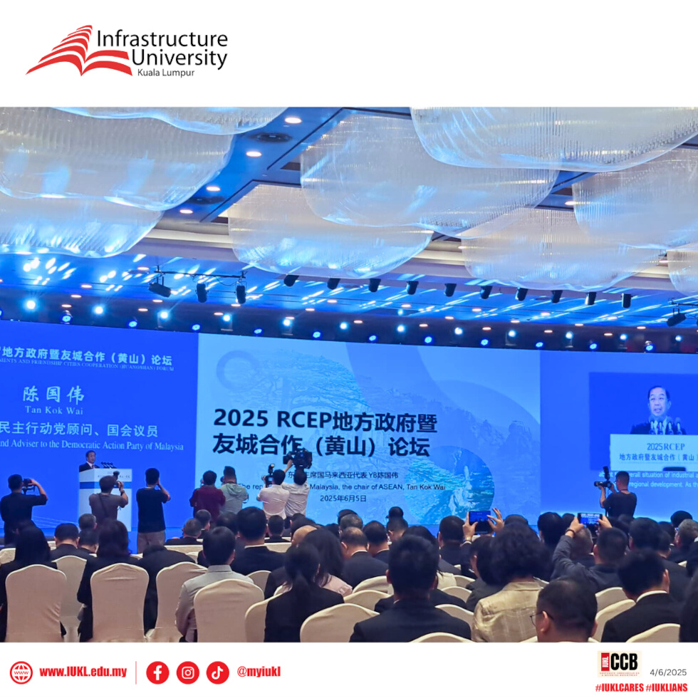 IUKL Makes an Impact at the 2025 RCEP Local Governments and Friendship Cities Cooperation (Huangshan) Forum IUKL Makes an Impact at the 2025 RCEP Local Governments and Friendship Cities Cooperation (Huangshan) Forum